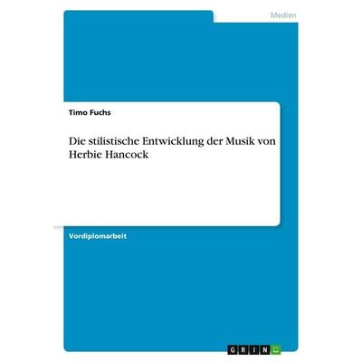 Die stilistische Entwicklung der Musik von Herbie Hancock -
