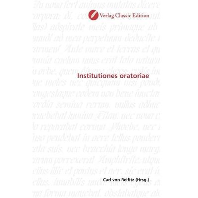 Institutiones oratoriae, Taschenbuch von , Classic Edition, 978-3-86932-993-2