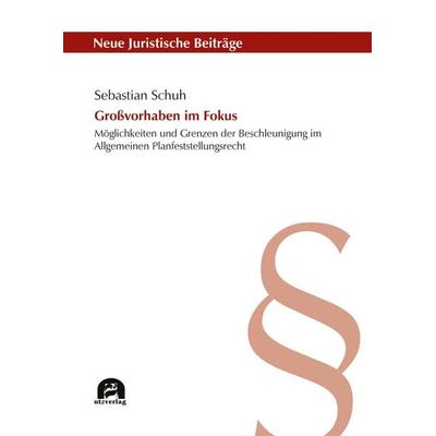 Großvorhaben im Fokus, Taschenbuch von Sebastian Schuh, Utzverlag GmbH, 978-3-8316-5039-2
