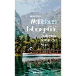 Weissblaues Lebensgefühl, Ratgeber von Walter Töpner