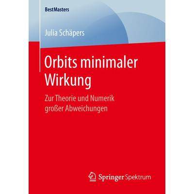 Orbits minimaler Wirkung, Taschenbuch von Julia Schäpers, Springer Fachmedien Wiesbaden GmbH, 978-3-658-25816-0