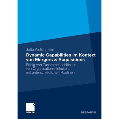 Dynamic Capabilities im Kontext von Mergers & Acquisitions, Taschenbuch von Jutta Wollersheim, Betriebswirtschaftlicher Verlag Gabler,