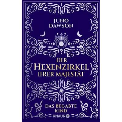 Der Hexenzirkel Ihrer Majestät. Das begabte Kind, Taschenbuch von Juno Dawson, Knaur Taschenbuch