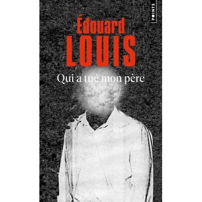 Qui a tué mon père, Taschenbuch von Edouard Louis, Points, 979-10-414-2662-1