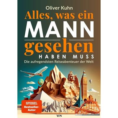 Alles, was ein Mann gesehen haben muss, Gebundene Ausgabe von Oliver Kuhn, Yes Publishing