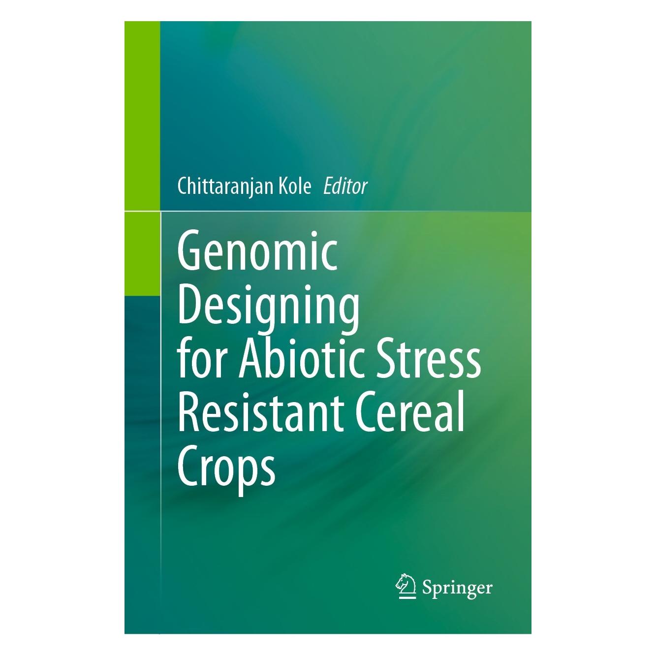 Springer Genomic Designing for Abiotic Stress Resistant Cereal Crops (Englisch, Hardcover, Chittaranjan Kole) (9783030758745)