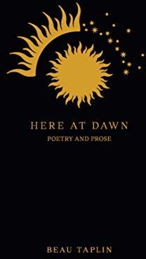Beau Taplin - Here at Dawn: Poetry and Prose - Preis vom 09.10.2026 07:28:09 h