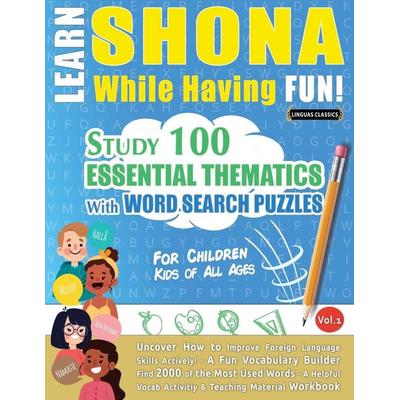 LEARN SHONA WHILE HAVING FUN! - FOR CHILDREN, Taschenbuch von Linguas Classics, Linguas Classics