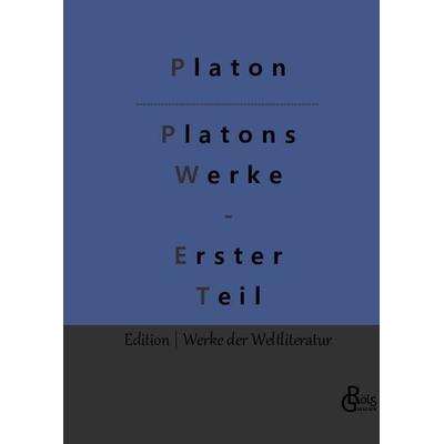 Platons Dialoge mit Freunden, Gebundene Ausgabe von Platon, Gröls Verlag, 978-3-9882822-0-0