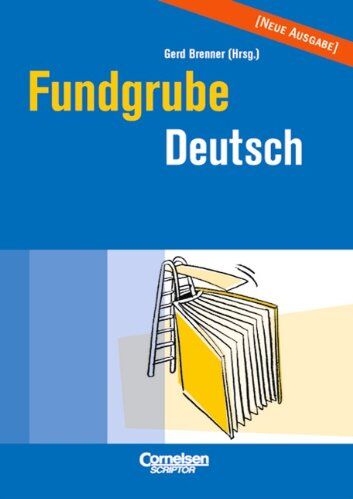 Brenner, Dr. Gerd - Fundgrube - Sekundarstufe I und II: Fundgrube Deutsch - Preis vom 13.10.2026 11:25:28 h