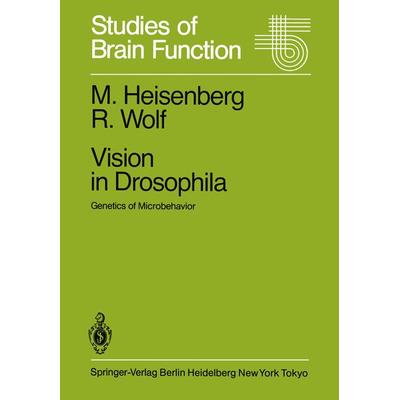 Vision in Drosophila, Taschenbuch von M. Heisenberg,R. Wolf, Springer Berlin, 978-3-642-69937-5