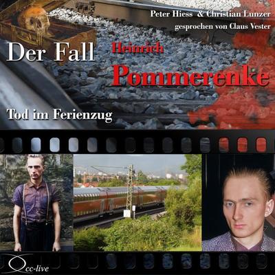 Tod im Ferienzug - Der Fall Heinrich Pommerenke - Peter Hiess,Christian Lunzer, Audio, 9783956162299