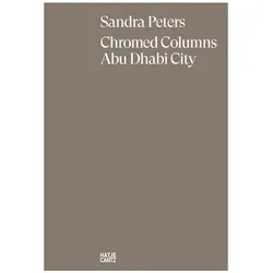 Sandra Peters. Chromed Columns Abu Dhabi, Fachbücher von Sandra Peters, George Katodrytis