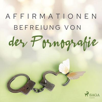Affirmationen - Befreiung von der Pornografie - Maxx Audio, Audio, 9788726523072