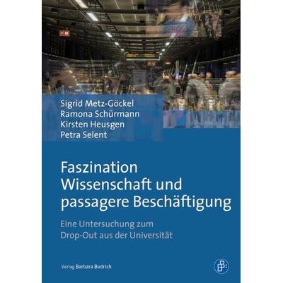 Faszination Wissenschaft und passagere Beschäftigung, Taschenbuch von , Verlag Barbara Budrich, 978-3-8474-0129-2