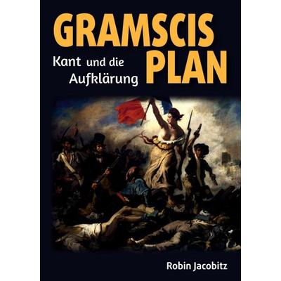 Gramscis Plan, Taschenbuch von Robin Jacobitz, Tredition, 978-3-347-22445-2