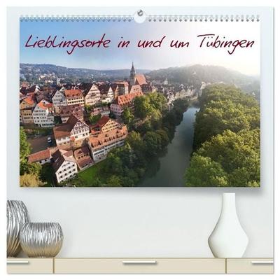 Lieblingsorte in und um Tübingen (hochwertiger Premium Wandkalender 2027 DIN A2 quer), Kunstdruck in Hochglanz