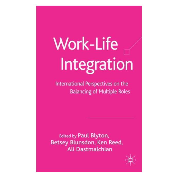 Palgrave Macmillan Uk Work-Life Integration (Englisch, Hardcover, B. Blunsdon, K. Reed, P. Blyton) (63356379)