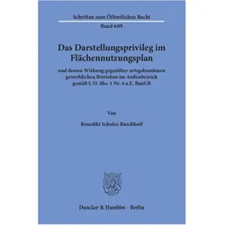 Das Darstellungsprivileg im Flächennutzungsplan, Fachbücher von Benedikt Schulze Buschhoff