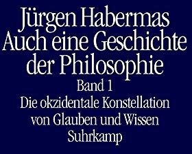 Jürgen Habermas - Auch eine Geschichte der Philosophie: Band 1: Die okzidentale Konstellation von Glauben und Wissen Band 2: Vernünftige Freiheit. Spuren des Diskurses über Glauben und Wissen - Preis vom 14.10.2026 23:07:16 h