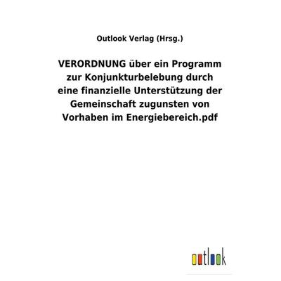 VERORDNUNG über ein Programm zur Konjunkturbelebung durch eine finanzielle Unterstützung der Gemeinschaft zugunsten von Vorhaben im