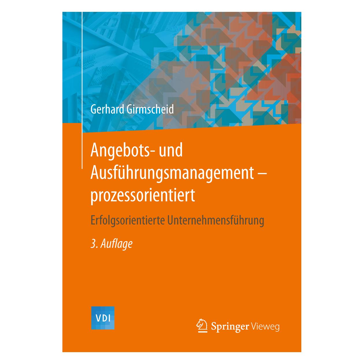 Springer Angebots- und Ausführungsmanagement-prozessorientiert (Deutsch, Hardcover, Gerhard Girmscheid) (9783642552908)