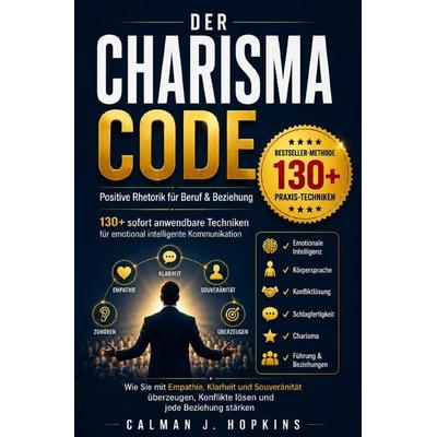 Der Charisma-Code, Taschenbuch von Calman J. Hopkins, Epubli, 978-3-565-60158-5