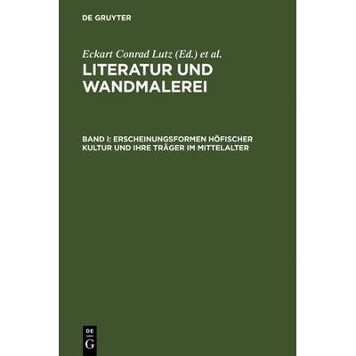 Erscheinungsformen höfischer Kultur und ihre Träger im Mittelalter, Gebundene Ausgabe von Eckart Conrad Lutz, De Gruyter, 978-3-484-10835-6