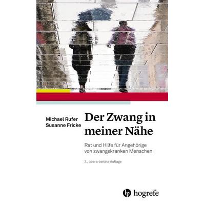 Der Zwang in meiner Nähe, Taschenbuch von Michael Rufer,Susanne Fricke, Hogrefe AG, 978-3-456-86275-0