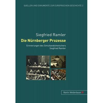 Die Nuernberger Prozesse, Gebundene Ausgabe von Siegfried Ramler, Peter Lang GmbH, Internationaler Verlag der Wissenschaften, 978-3-89975-179-6