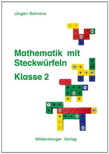 Jürgen Behrens - Mathematik mit Steckwürfeln, Kopiervorlagen Klasse 2 - Preis vom 13.10.2026 19:28:25 h