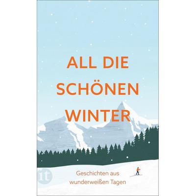 All die schönen Winter, Taschenbuch von , Insel