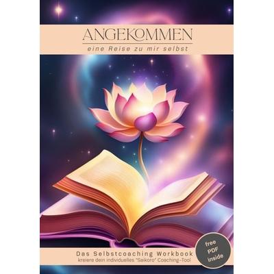 Angekommen - das Selbstcoaching Workbook, Taschenbuch von Annika Waha, Tredition, 978-3-384-36470-8