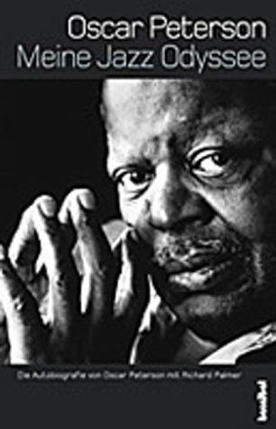 Richard Palmer - Meine Jazz-Odyssee: Die Autobiografie von Oscar Peterson mit Richard Palmer - Preis vom 09.10.2026 07:28:09 h