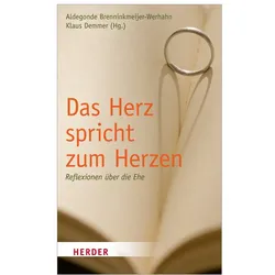 Herz spricht zum Herzen, Ratgeber von Klaus Demmer, Aldegonde Brenninkmeijer-Werhahn