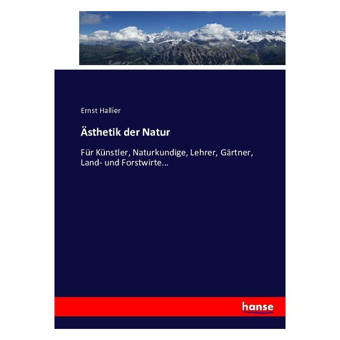 Hansebooks Ästhetik der Natur (Deutsch, Softcover, Ernst Hallier) (55859283)