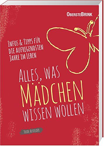 Trude Ausfelder - Alles, was Mädchen wissen wollen: Infos und Tipps für die aufregendsten Jahre im Leben - Preis vom 09.10.2026 07:28:09 h