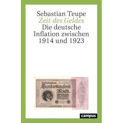 Zeit des Geldes, Taschenbuch von Sebastian Teupe, Campus, 978-3-593-51499-4