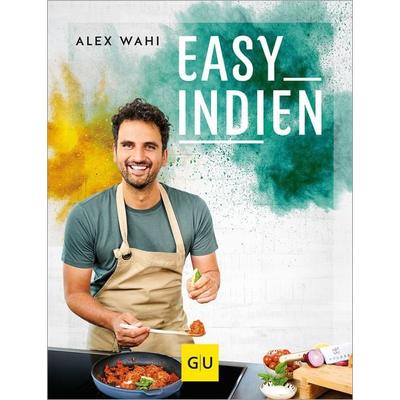 Easy Indien, Gebundene Ausgabe von Alex Wahi, Gräfe und Unzer Verlag GmbH, 978-3-8338-9175-5