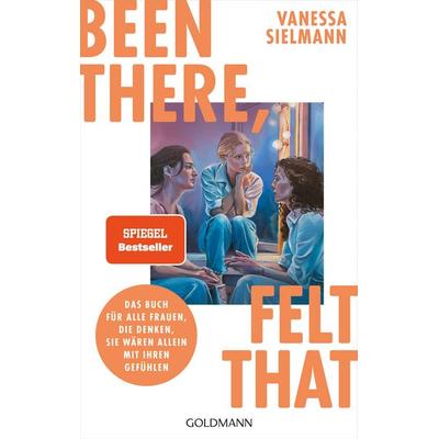 Been there, felt that, Taschenbuch von Vanessa Sielmann, Goldmann, 978-3-442-18080-6