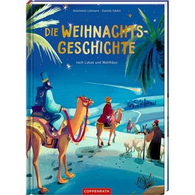 Die Weihnachtsgeschichte nach Lukas und Matthäus, Gebundene Ausgabe von Antoinette Lühmann, Coppenrath, 978-3-649-64018-9