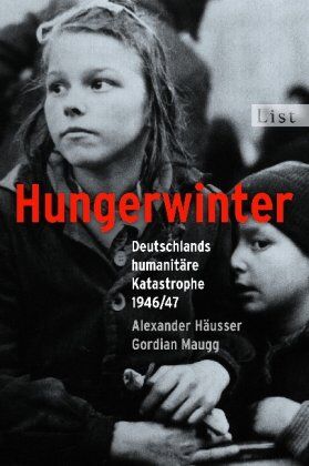 Alexander Häusser - Hungerwinter: Deutschlands humanitäre Katastrophe 1946/47 - Preis vom 13.10.2026 11:25:28 h