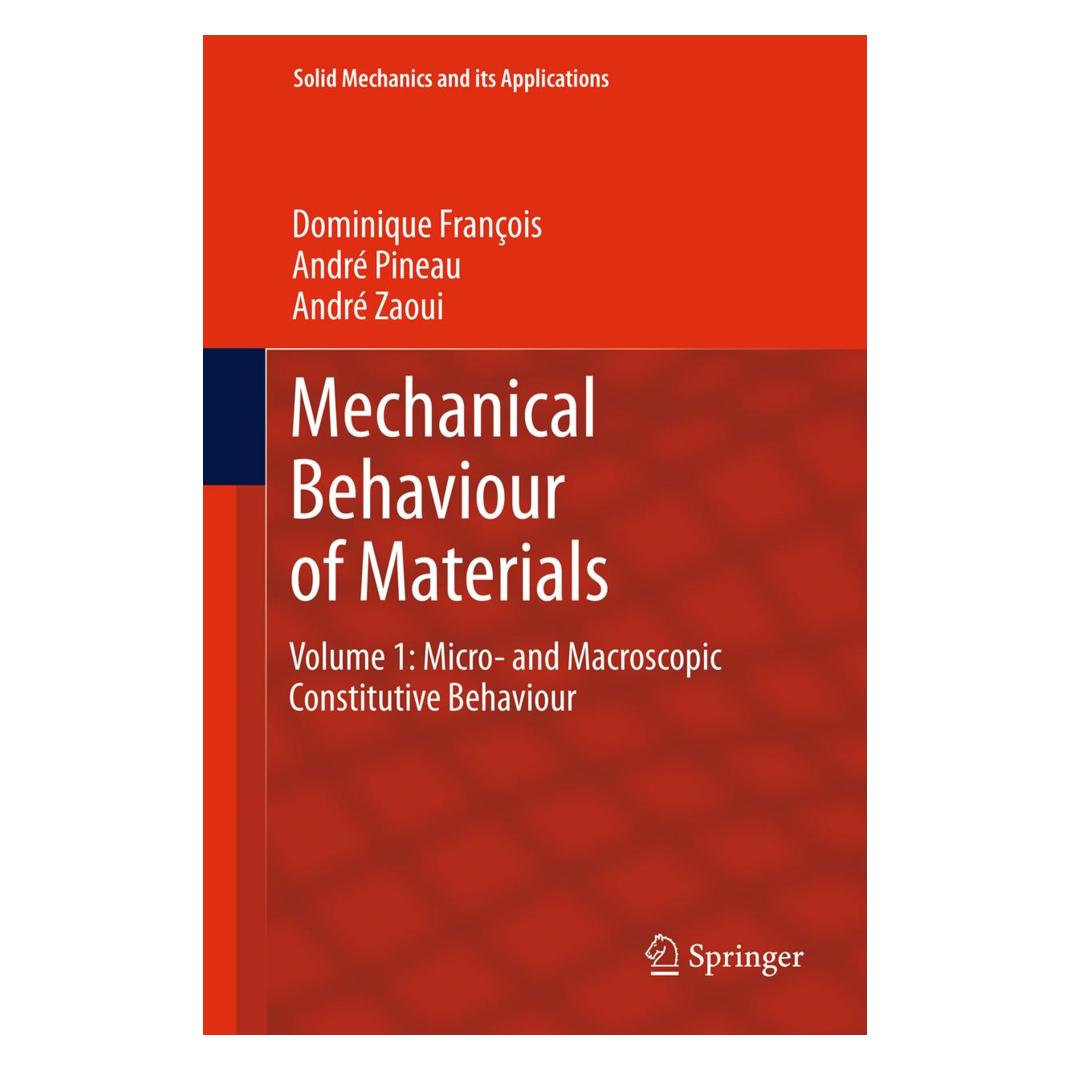 Springer Mechanical Behaviour of Materials (Englisch, Softcover, André Pineau, André Zaoui, Dominique François) (55549475)