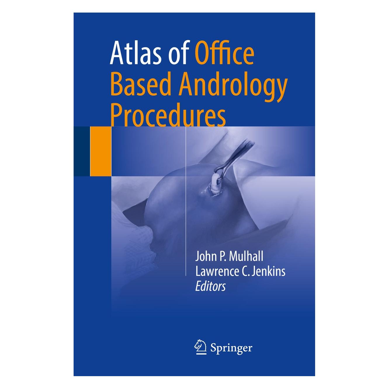 Springer Atlas of Office Based Andrology Procedu (Englisch, Hardcover, John P. Mulhall, Lawrence C. Jenkins) (9783319421766)