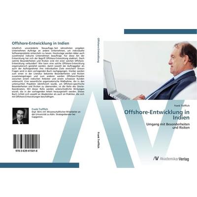 Offshore-Entwicklung in Indien, Taschenbuch von Frank Trefflich, AV Akademikerverlag, 978-3-639-41501-8