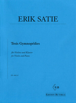 Edition Butorac Satie Trois Gymnopédies Violin