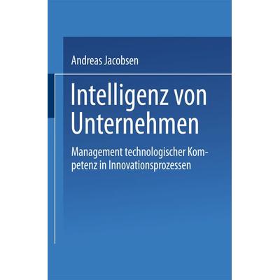 Intelligenz von Unternehmen, Taschenbuch von Andreas Jacobsen, Deutscher Universitätsverlag, 978-3-8244-0493-3