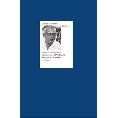 Schriften / Negative Anthropologie. Schriften 3, Gebundene Ausgabe von Ulrich Sonnemann, Zu Klampen Verlag, 978-3-934920-63-7