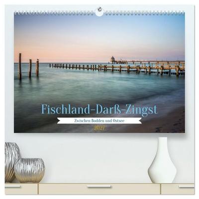 Fischland-Darß-Zingst - Zwischen Bodden und Ostsee (hochwertiger Premium Wandkalender 2027 DIN A2 quer), Kunstdruck in Hochglanz