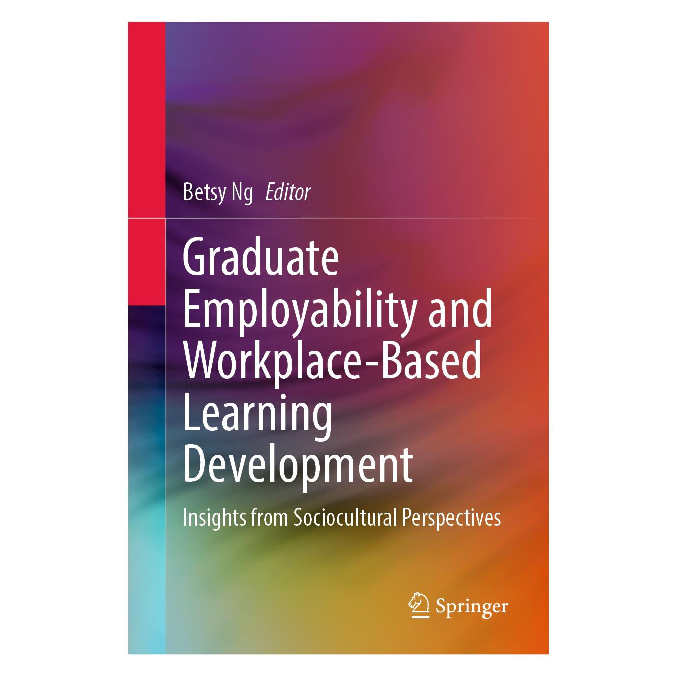Springer Graduate Employability and Workplace-Based Learning Development (Englisch, Hardcover, Betsy Ng) (61518971)